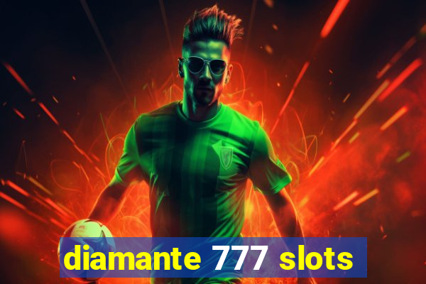 diamante 777 slots