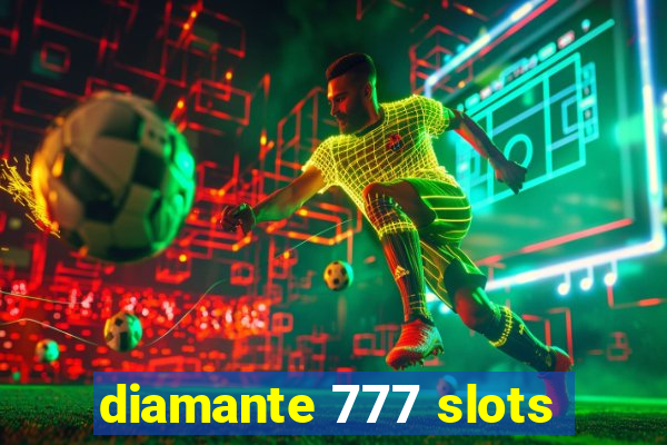 diamante 777 slots