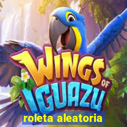 roleta aleatoria