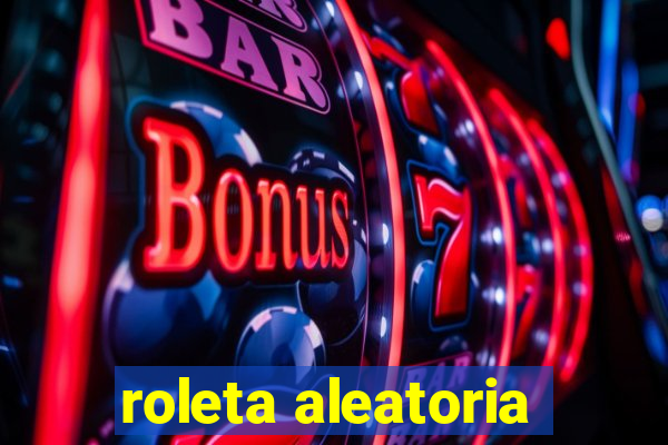 roleta aleatoria