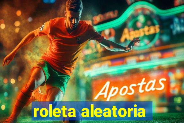 roleta aleatoria