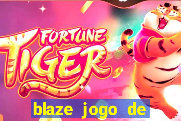 blaze jogo de apostas é confiável