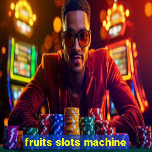 fruits slots machine