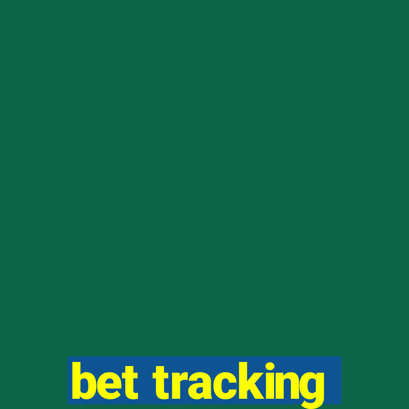 bet tracking