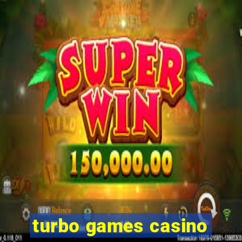 turbo games casino