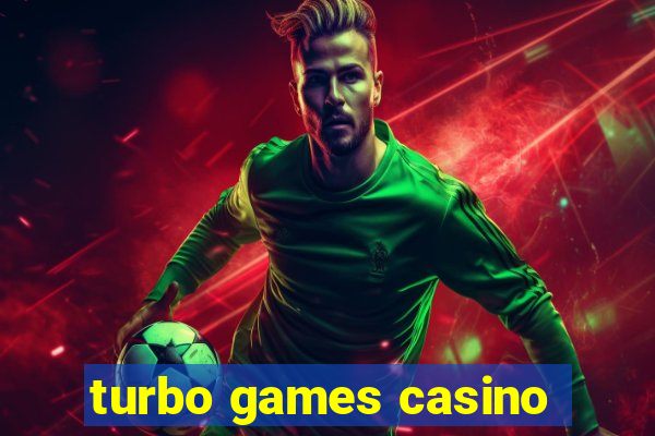 turbo games casino