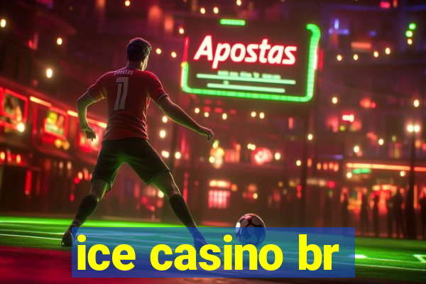 ice casino br