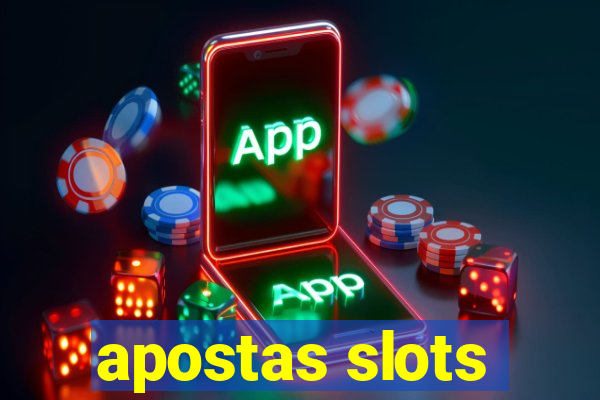 apostas slots