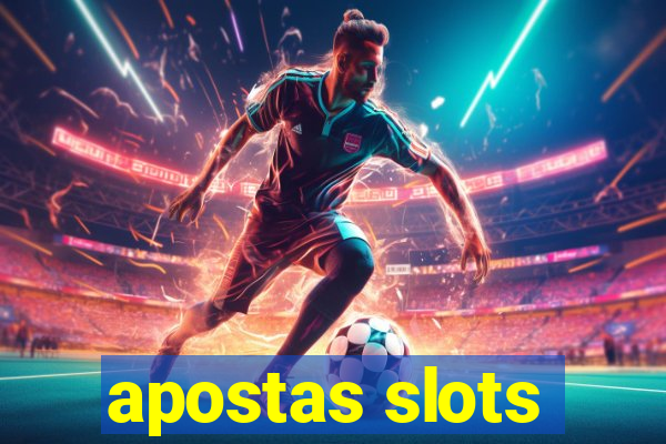 apostas slots