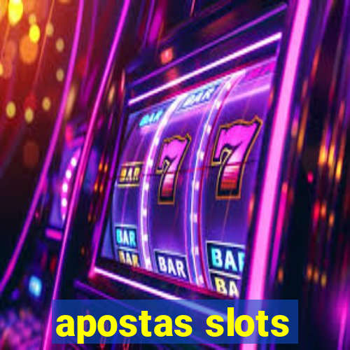 apostas slots