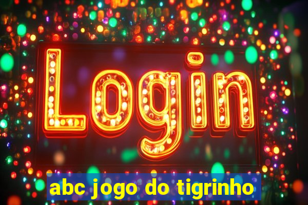 abc jogo do tigrinho