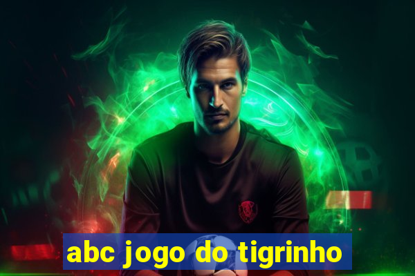 abc jogo do tigrinho