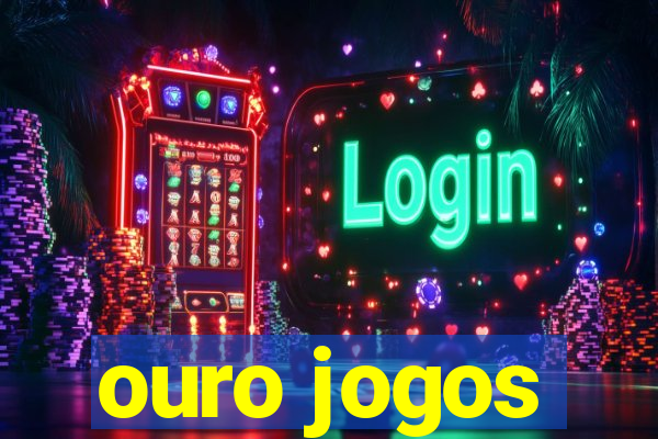 ouro jogos