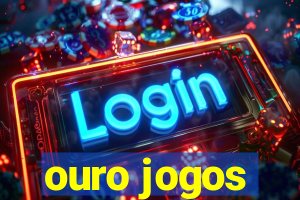 ouro jogos