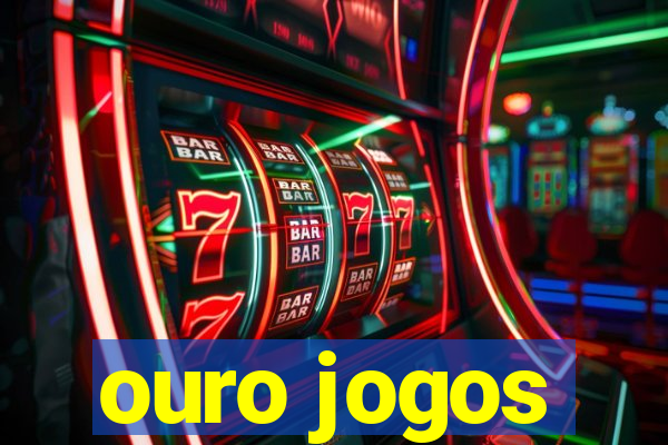 ouro jogos