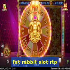 fat rabbit slot rtp