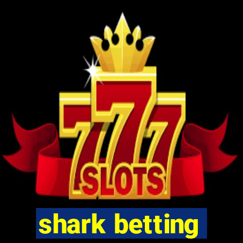 shark betting