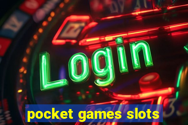 pocket games slots