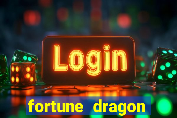 fortune dragon horário pagante hoje