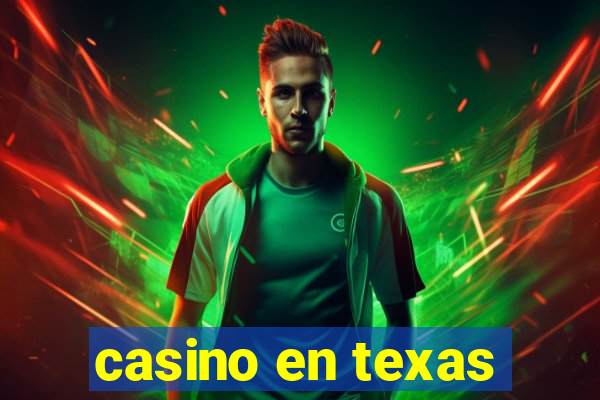 casino en texas