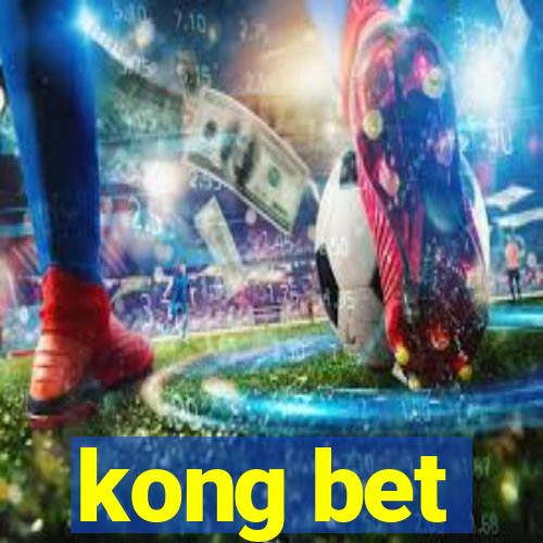 kong bet