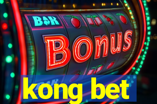 kong bet