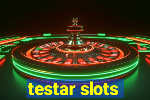 testar slots