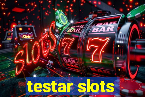 testar slots