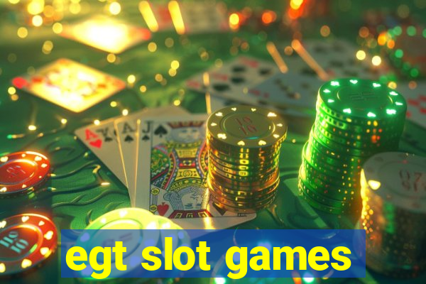 egt slot games