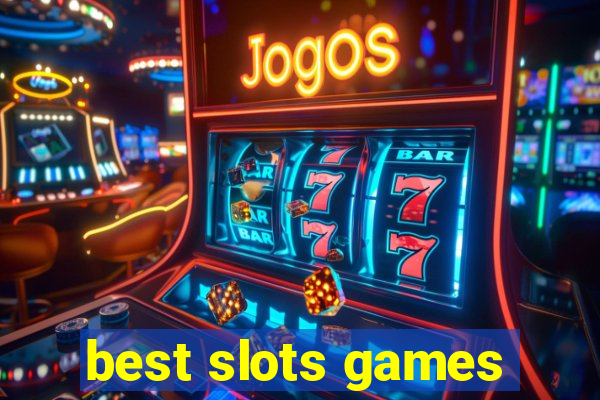 best slots games