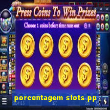 porcentagem slots pp