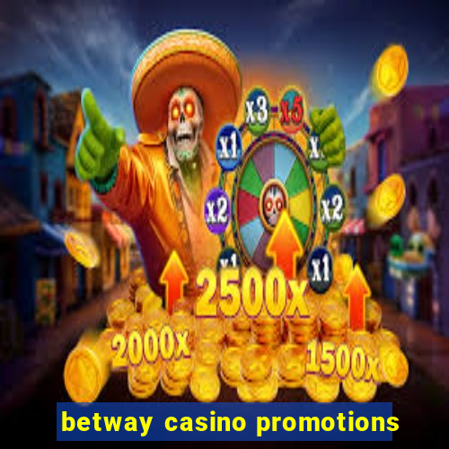 betway casino promotions