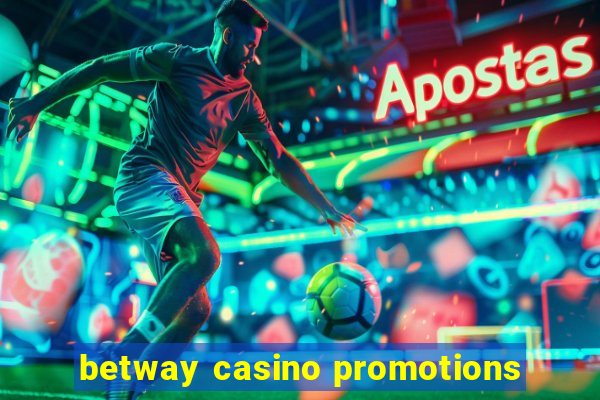 betway casino promotions