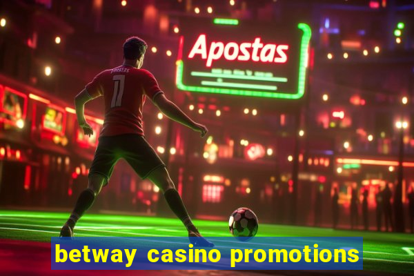 betway casino promotions