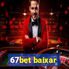 67bet baixar