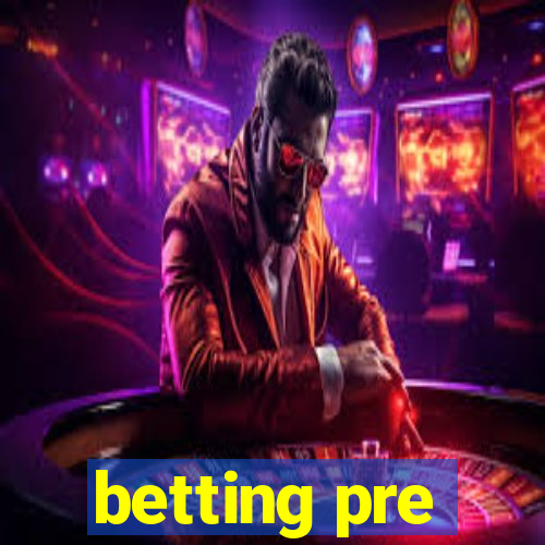 betting pre