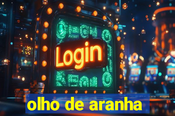 olho de aranha