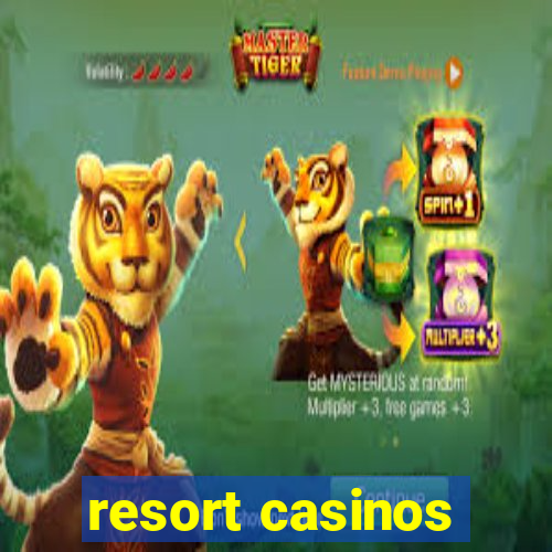 resort casinos