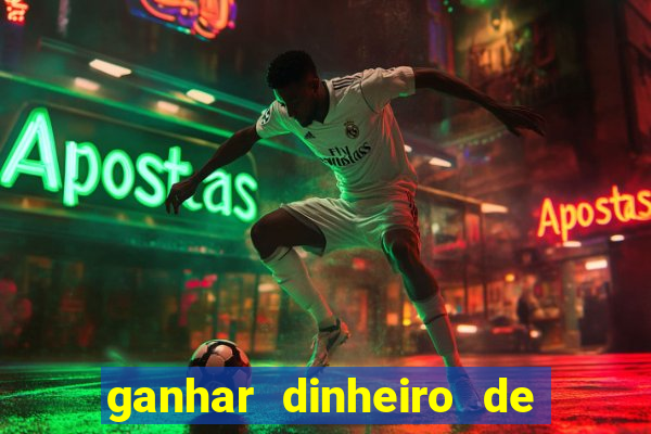 ganhar dinheiro de verdade jogando