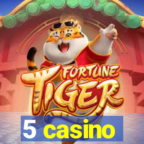 5 casino