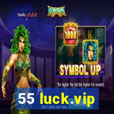 55 luck.vip