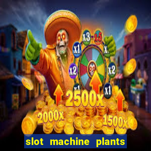 slot machine plants vs zombies