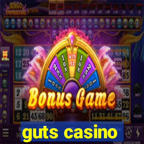 guts casino