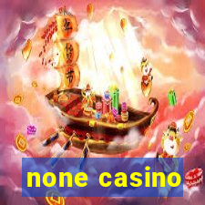 none casino