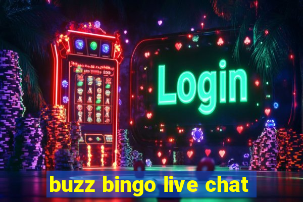 buzz bingo live chat