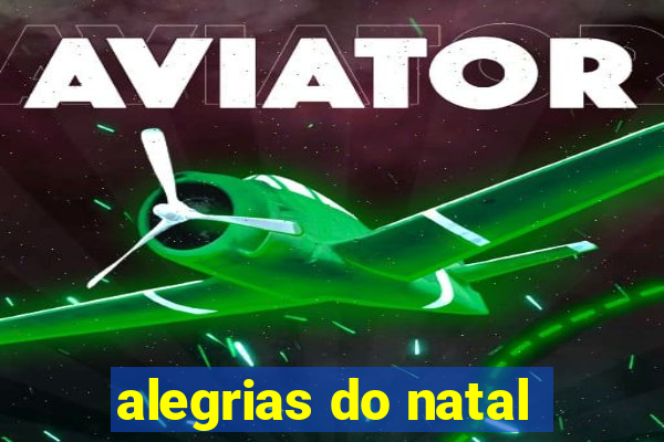 alegrias do natal