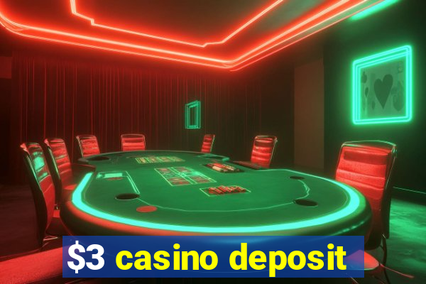 $3 casino deposit