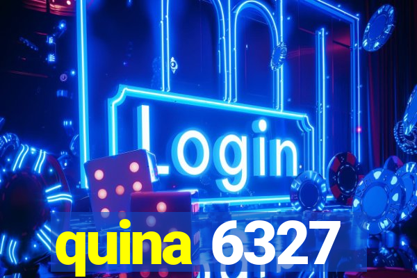 quina 6327