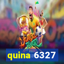 quina 6327