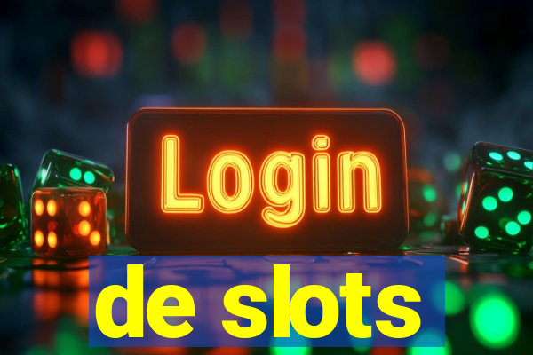 de slots